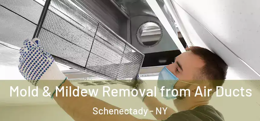  Mold & Mildew Removal from Air Ducts Schenectady - NY