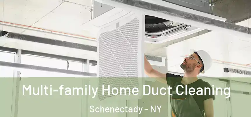  Multi-family Home Duct Cleaning Schenectady - NY